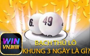 Bạch thủ lô khung 3 ngày là gì?