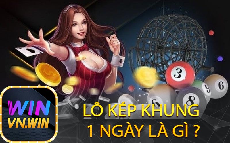 Lô kép khung 1 ngày là gì?