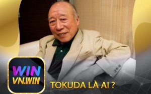 Tokuda là ai